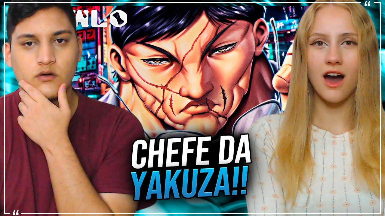 REACT EM CASAL - WLO - Yakuza [ Baki The Grappler / Hanayama ]