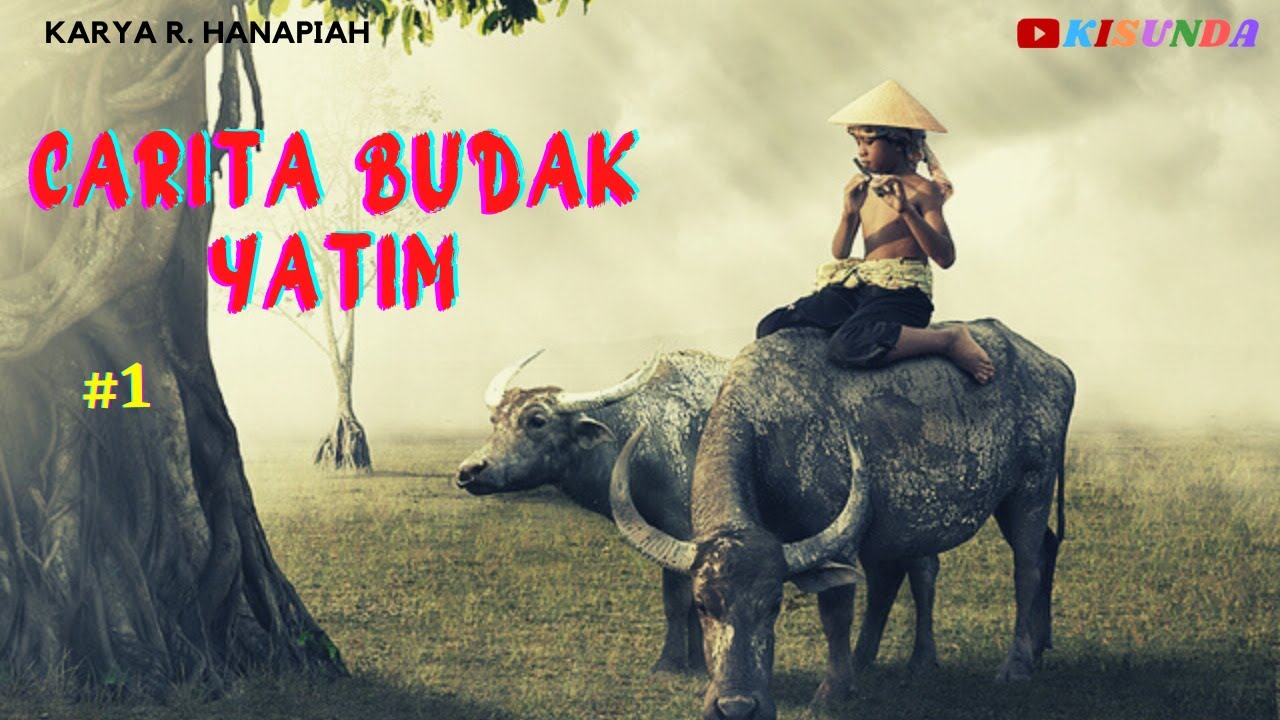 Roman Sunda CARITA BUDAK YATIM Bagian Ka.1 Karya R  Hanapiah@KISUNDA