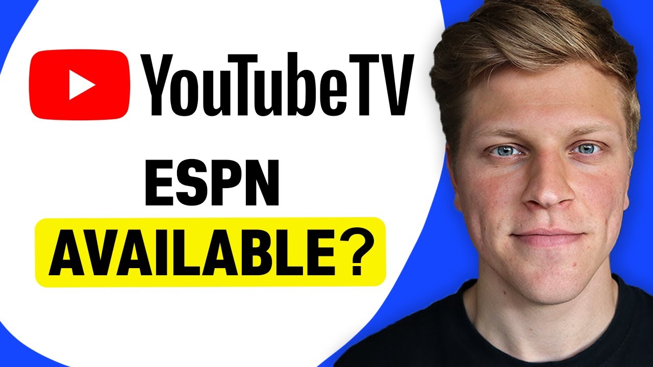 Does YouTube TV Have ESPN?