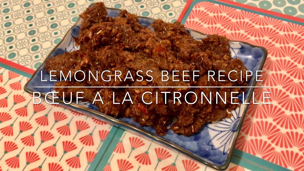 Recette - Boeuf à la citronelle - Lemongrass beef - Easy Cooking - HeyLittleJean