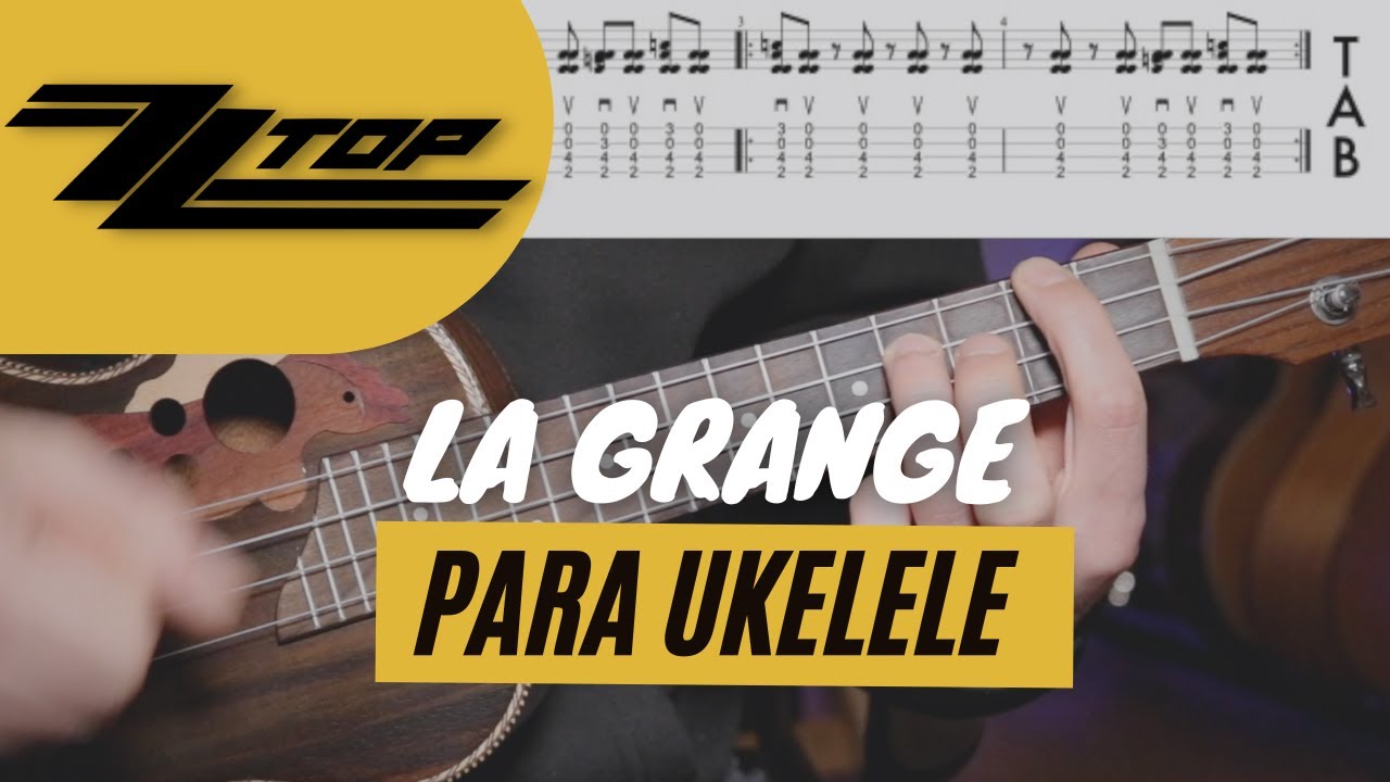La Grange de ZZ Top para ukelele (con Tabs)  - Tutorial