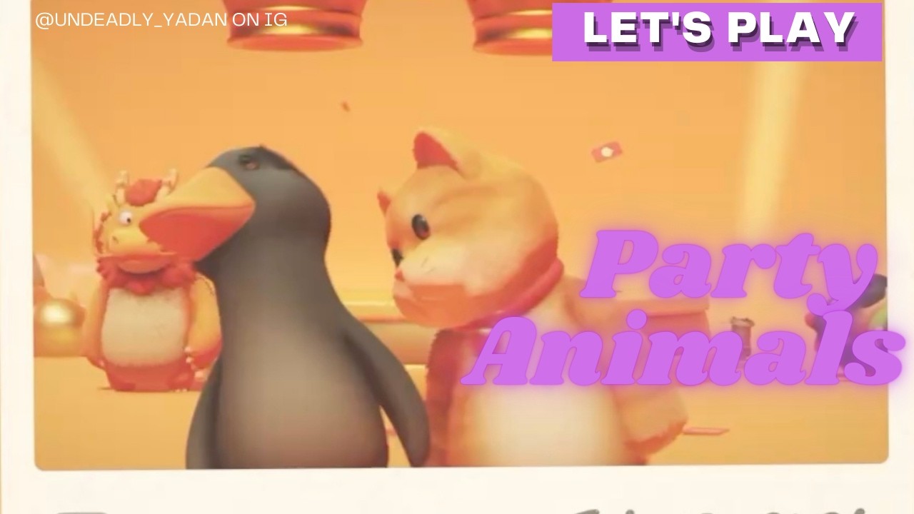 I swear I'm good at Party Animals...