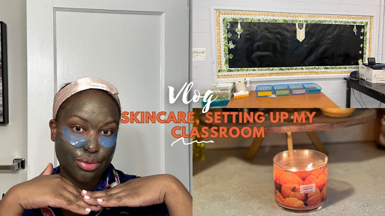 VLOGTOBER: Nighttime skincare, setting up my classroom, first day back to work