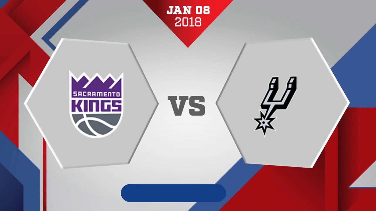 San Antonio Spurs vs Sacramento Kings: January 8, 2018