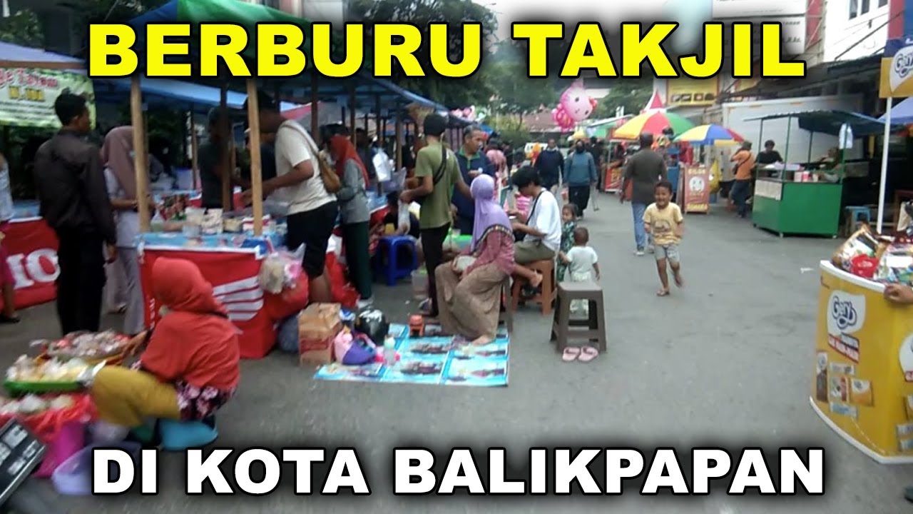 Berburu Takjil di Balikpapan | Pasar Ramadhan