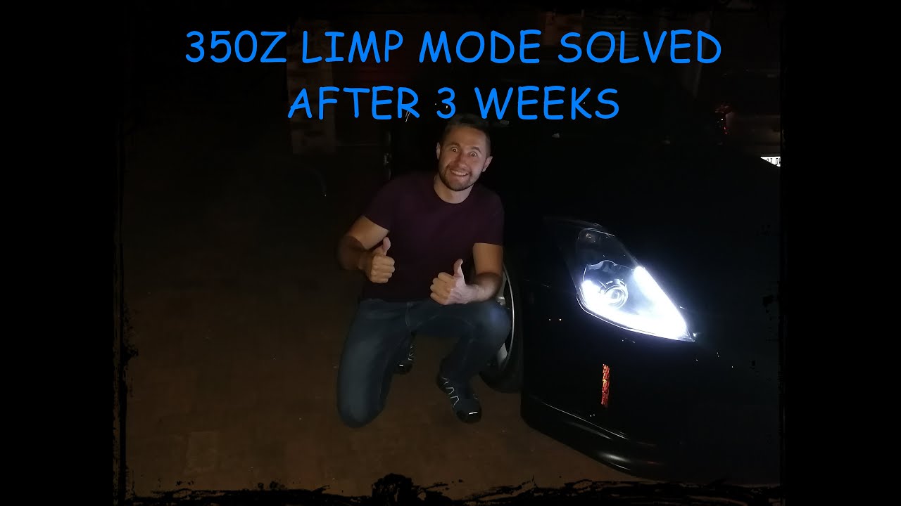 350Z LIMP MODE PART 3 - SOLVED