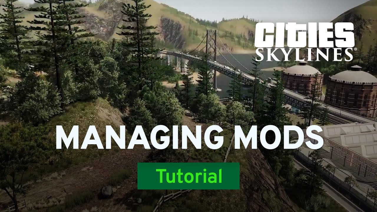 Managing Your Mod Collection by Strictoaster | Mod Workshop | Cities: Skylines