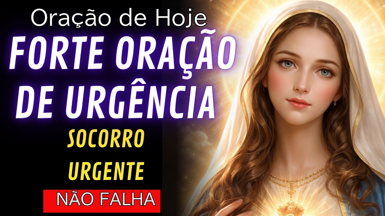 ORAÇÃO FORTE DE SOCORRO URGENTE A MARIA SANTÍSSIMA | Receba Ajuda Imediata