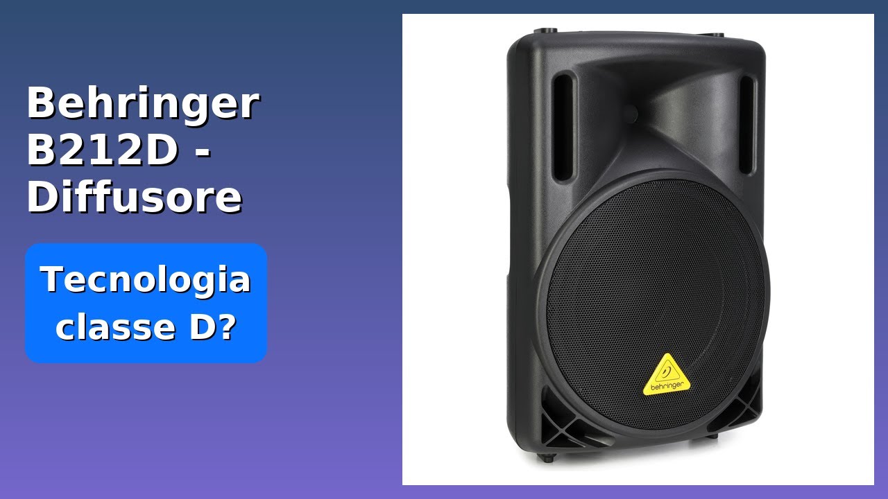 RECENSIONE (2025) : Behringer B212D - Diffusore Attivo. DETTAGLI ESSENZIALI