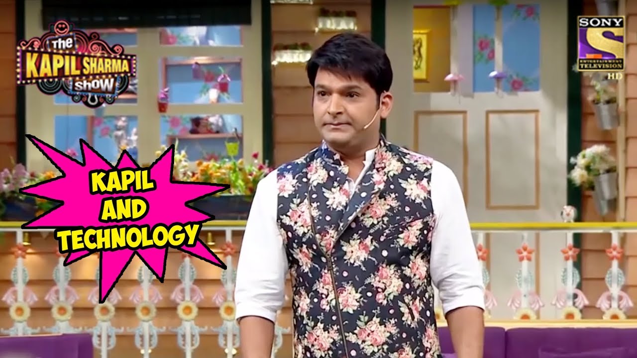 Kapil's Views On Technology - The Kapil Sharma Show