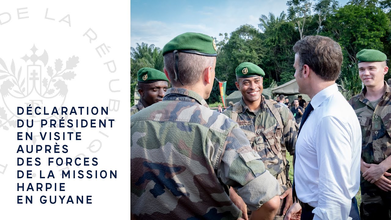 Déclaration du Président Emmanuel Macron en visite auprès des forces de la mission Harpie en Guyane.