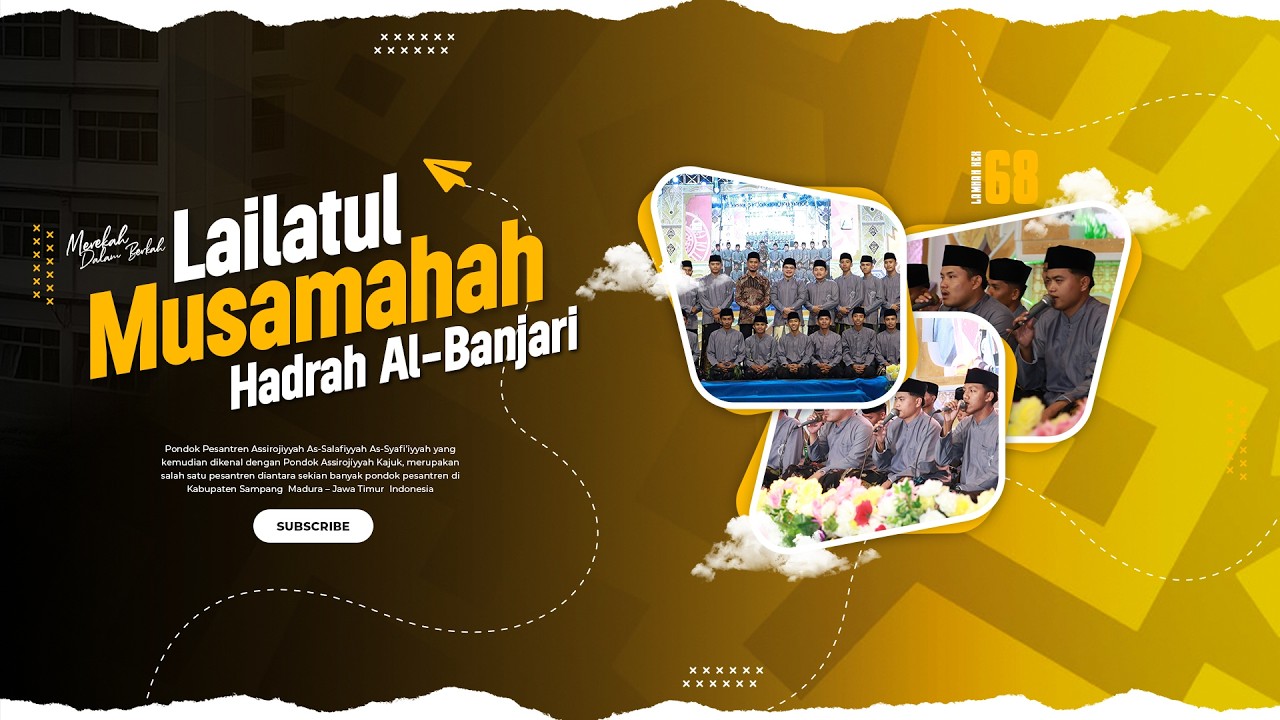 HADRAH AL BANJARI || LAILATUL MUSAMAHAH 68 || PONDOK PESANTREN ASSIROJIYYAH