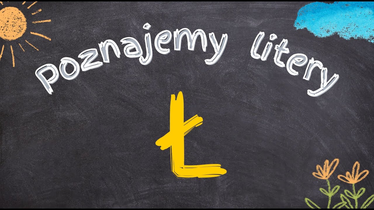 Litera Ł - poznajemy litery - nauka alfabetu dla dzieci.