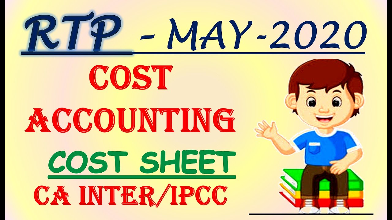 RTP May 2020 - CA IPCC/Intermediate Cost Accounting -Cost Sheet