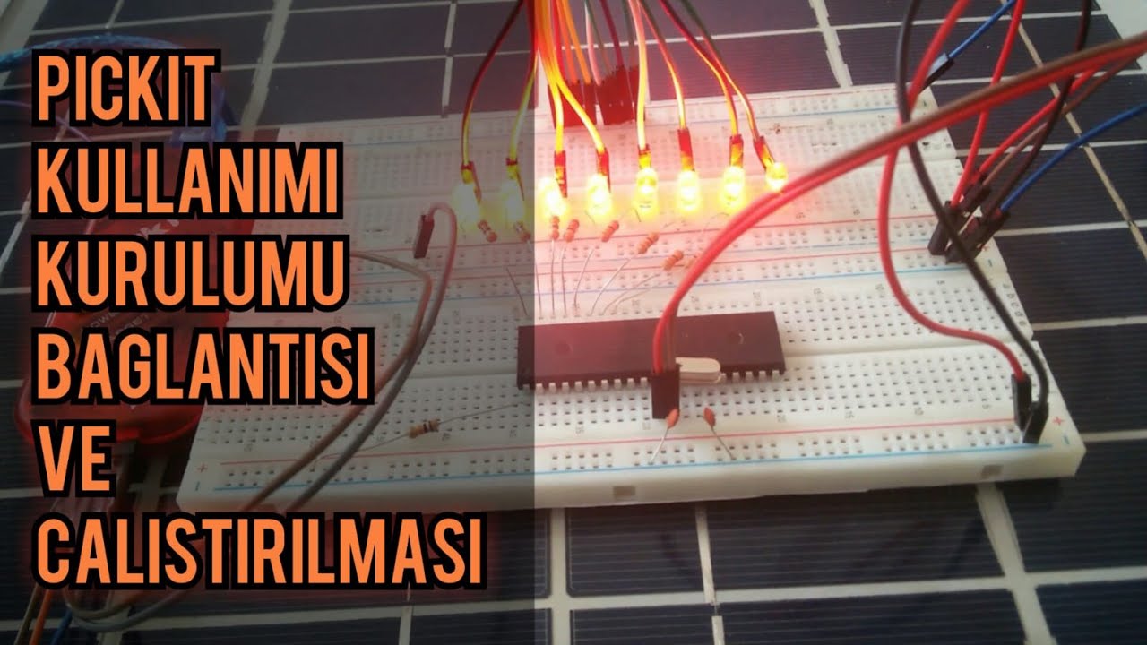 PICKIT KULLANIMI  KURULUMU BAĞLANTISI VE CALISTIRILMASI
