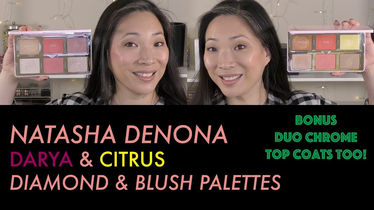 NATASHA DENONA Diamond & Blush Palettes - Darya & Citrus (plus Duo Chrome Top Coats!)