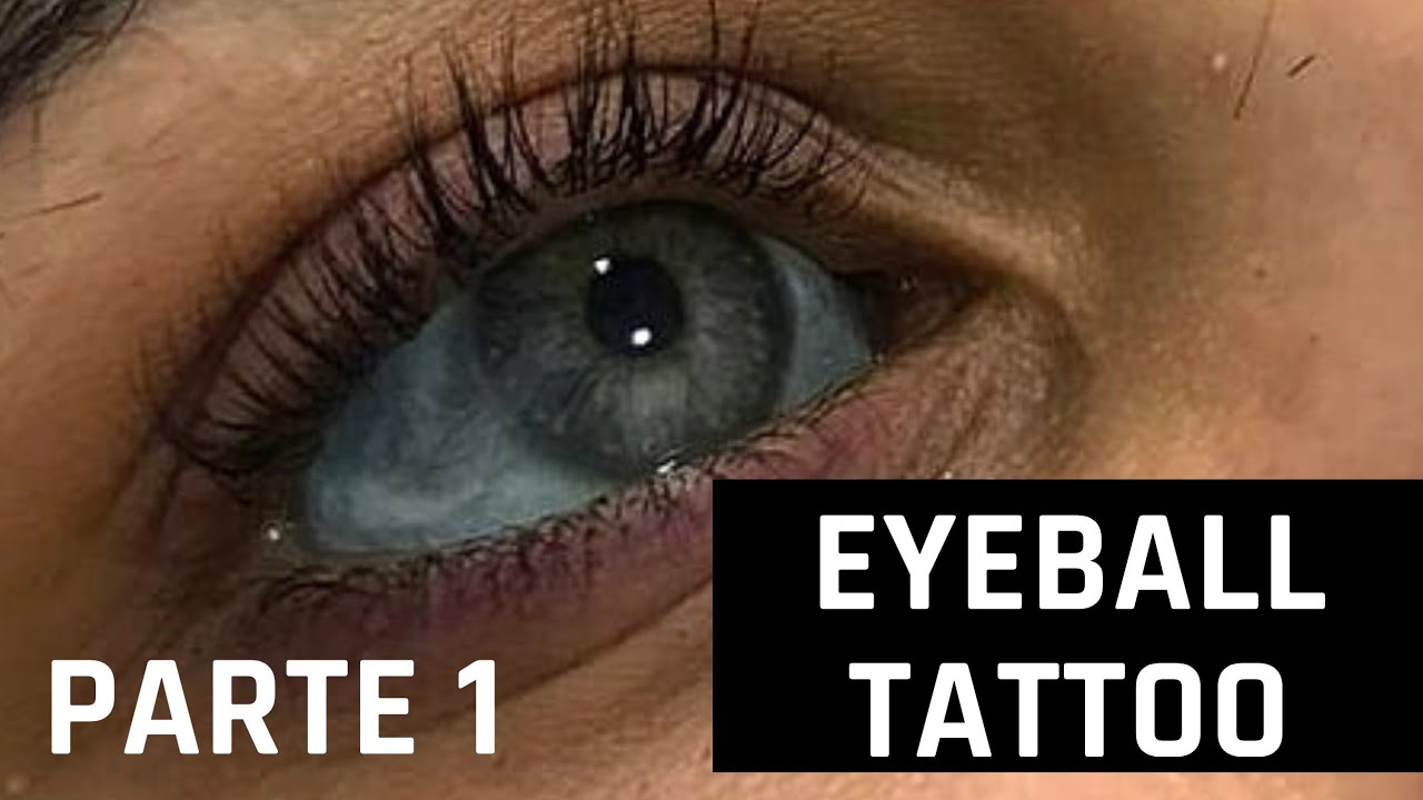Eyeball Tattoo Dicas Importantes Parte 1.