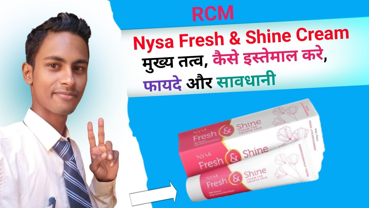 Fresh & Shine Cream Ingredients, How to Use, Benefits and Precautions