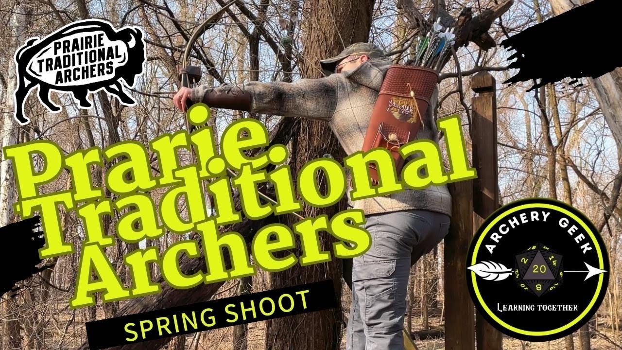 Prairie traditional Archers -   Spring Shoot 🏹