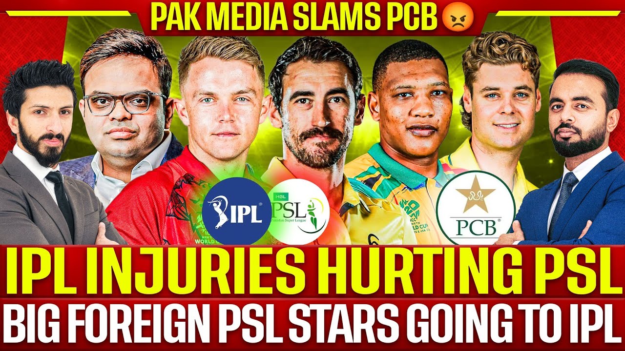 🛑 IPL Injuries Hurting PSL | More Foreign PSL Stars Going to IPL | Pak Media Slams PCB 😡