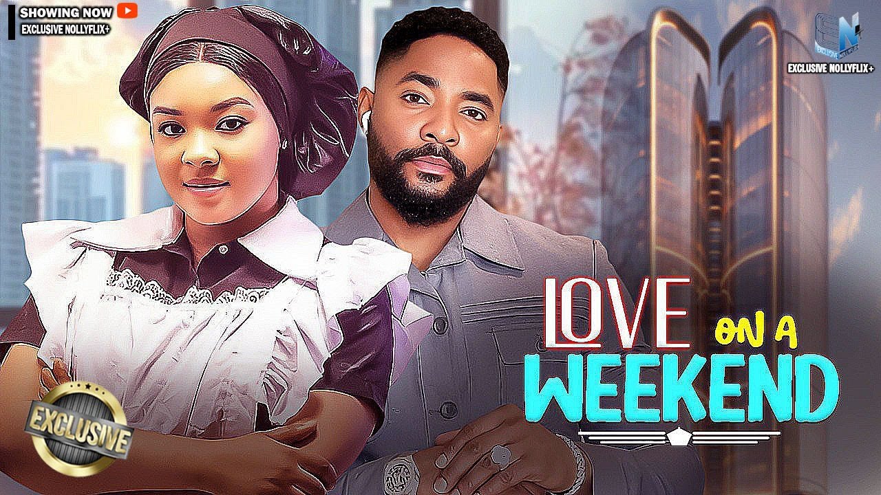 LOVE ON A WEEKEND | JOHN EKANEM | DORIS IFEKA | 2026 NOLLYWOOD MOVIES