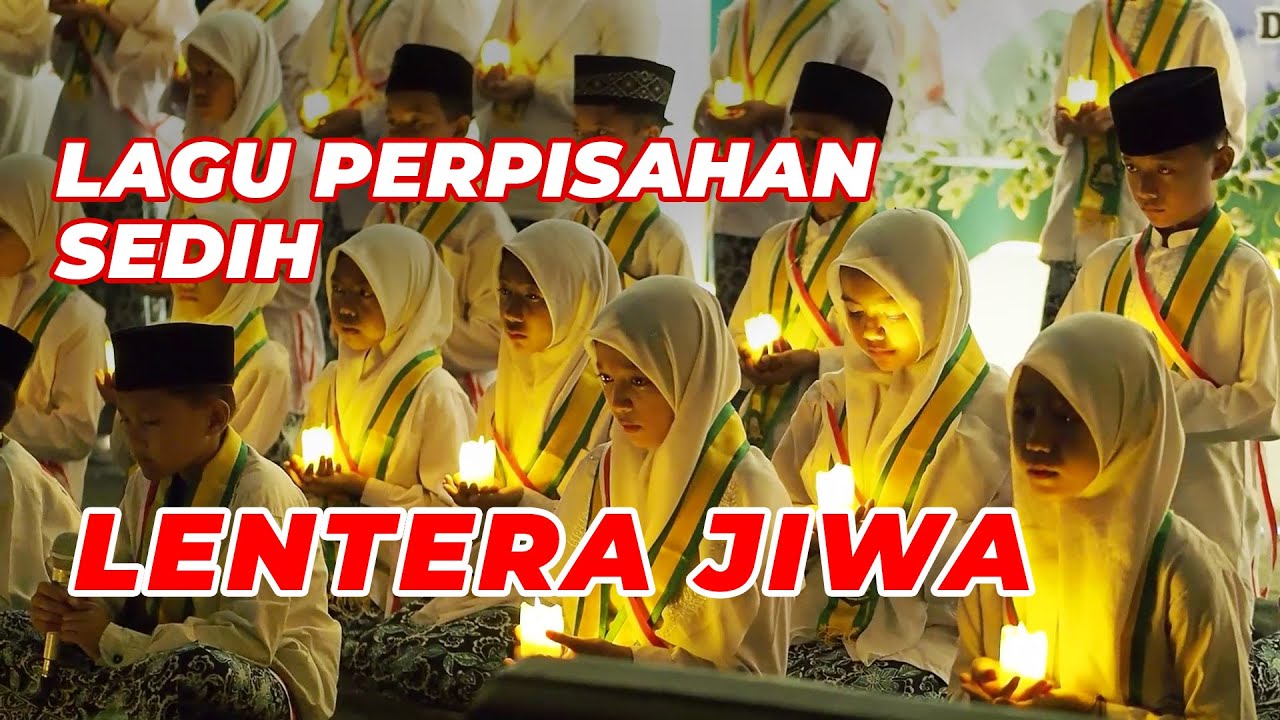 Lentera jiwa | Lagu perpisahan sedih