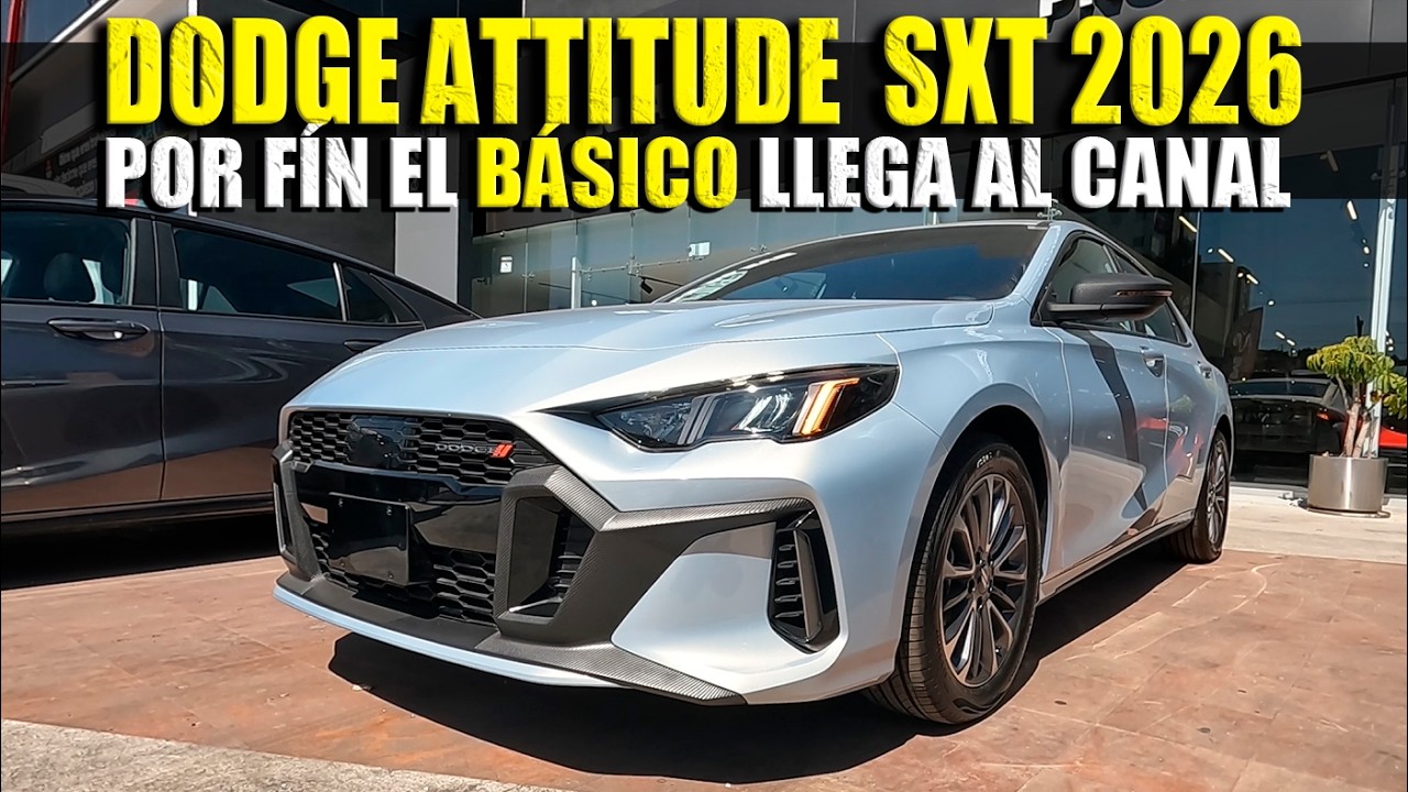DODGE ATTITUDE SXT 2026 LLEGA AL CANAL 🔴 LA VERSIÓN BÁSICA
