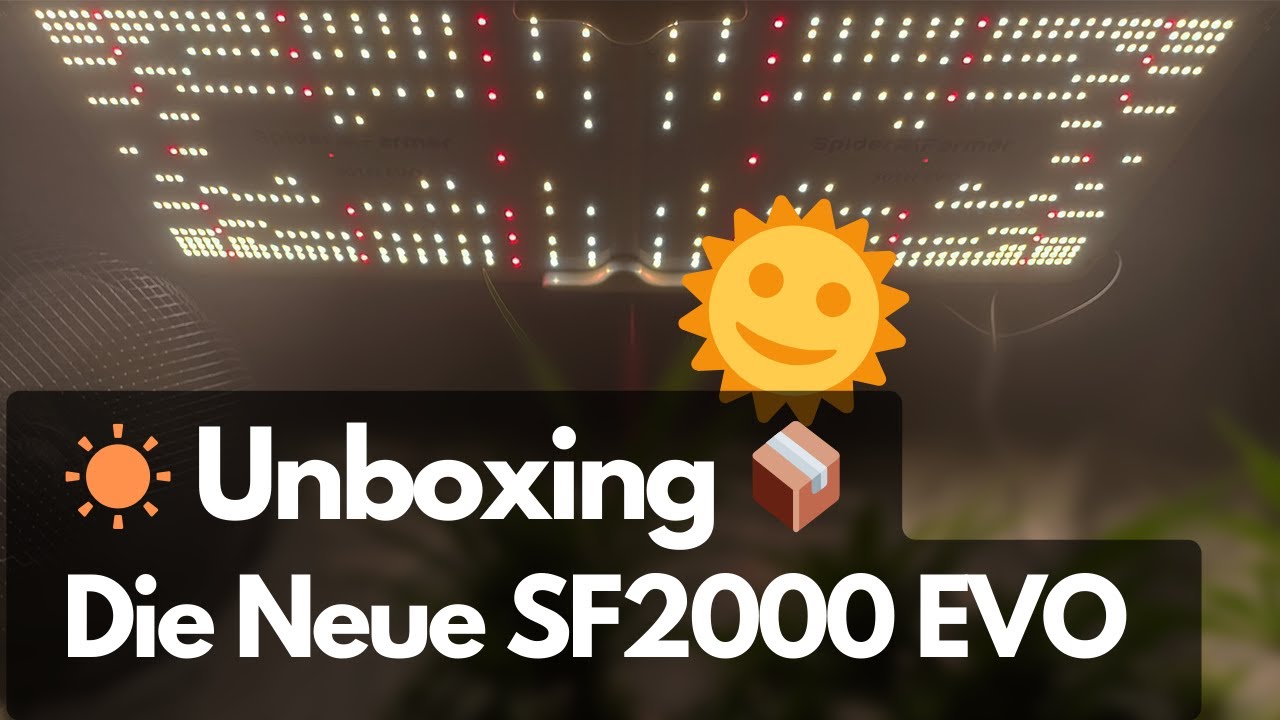 🍀Neues Packet auspacken und pr&uuml;fen: Die Spider Farmer SF2000 EVO lmh301 Samsung Pflanzen led