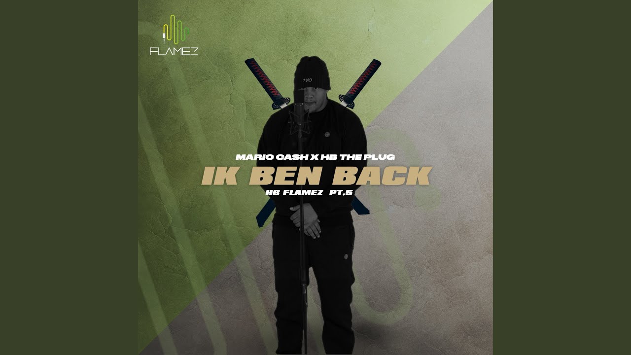 Ik Ben Back (HB Flamez, Pt. 5)