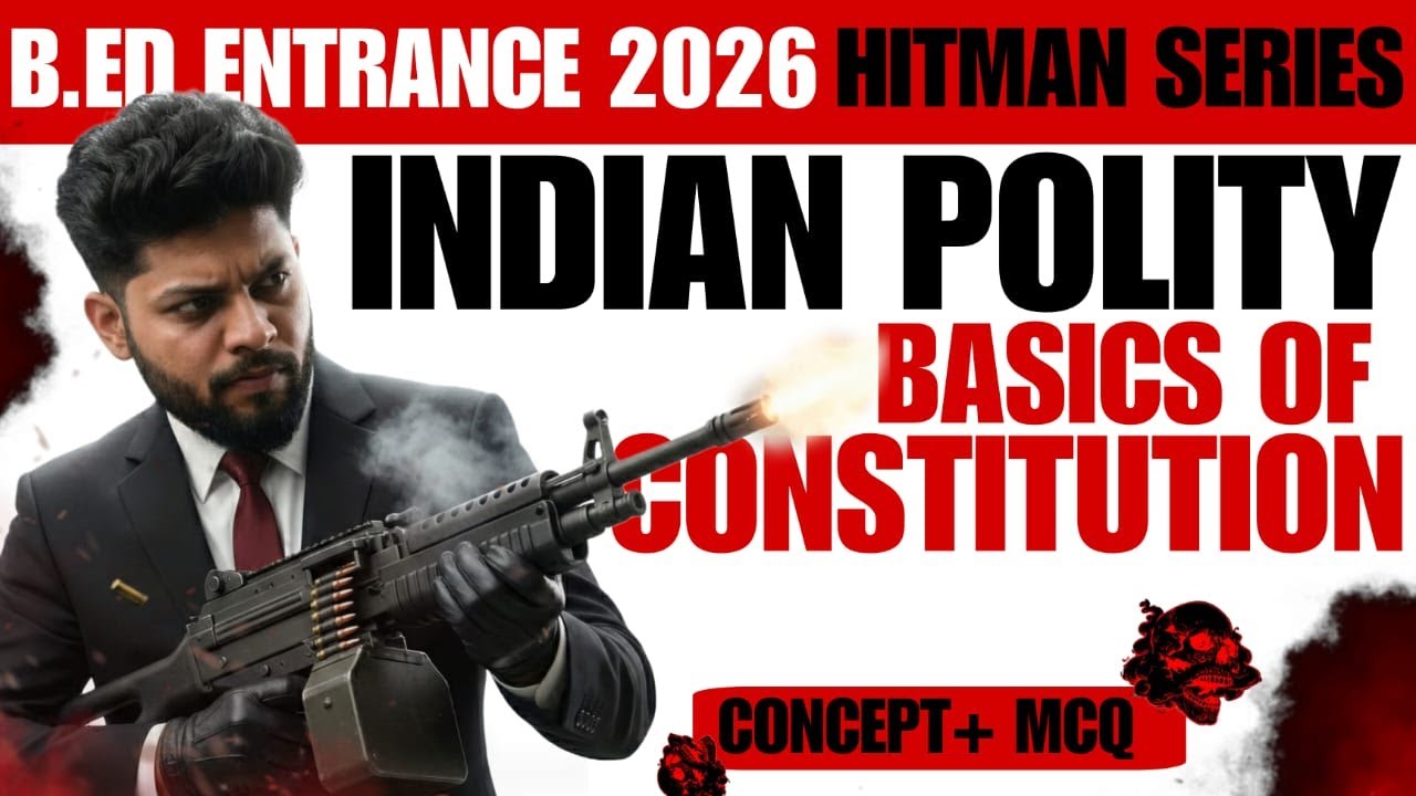 POLITY MCQ FOR B.ED 2026|| POLITY HITMAN SERIES||BASICS OF CONSTITUTION  #bed2026