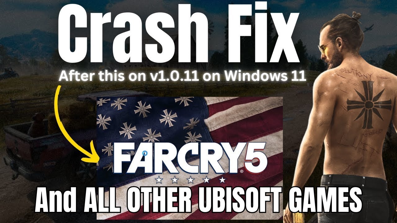 Far Cry 5 Crashing in Windows 11? Here&rsquo;s How to Fix It Fast!