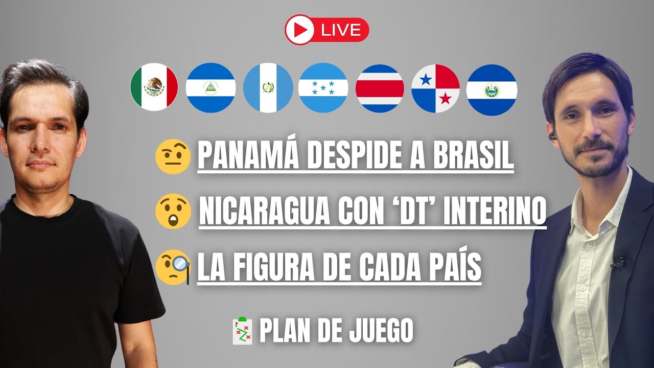 PANAMÁ VS. BRASIL 🔥 NICARAGUA CON DT 🧐 LA FIGURA DE CADA PAÍS 👉🏻 PLAN DE JUEGO