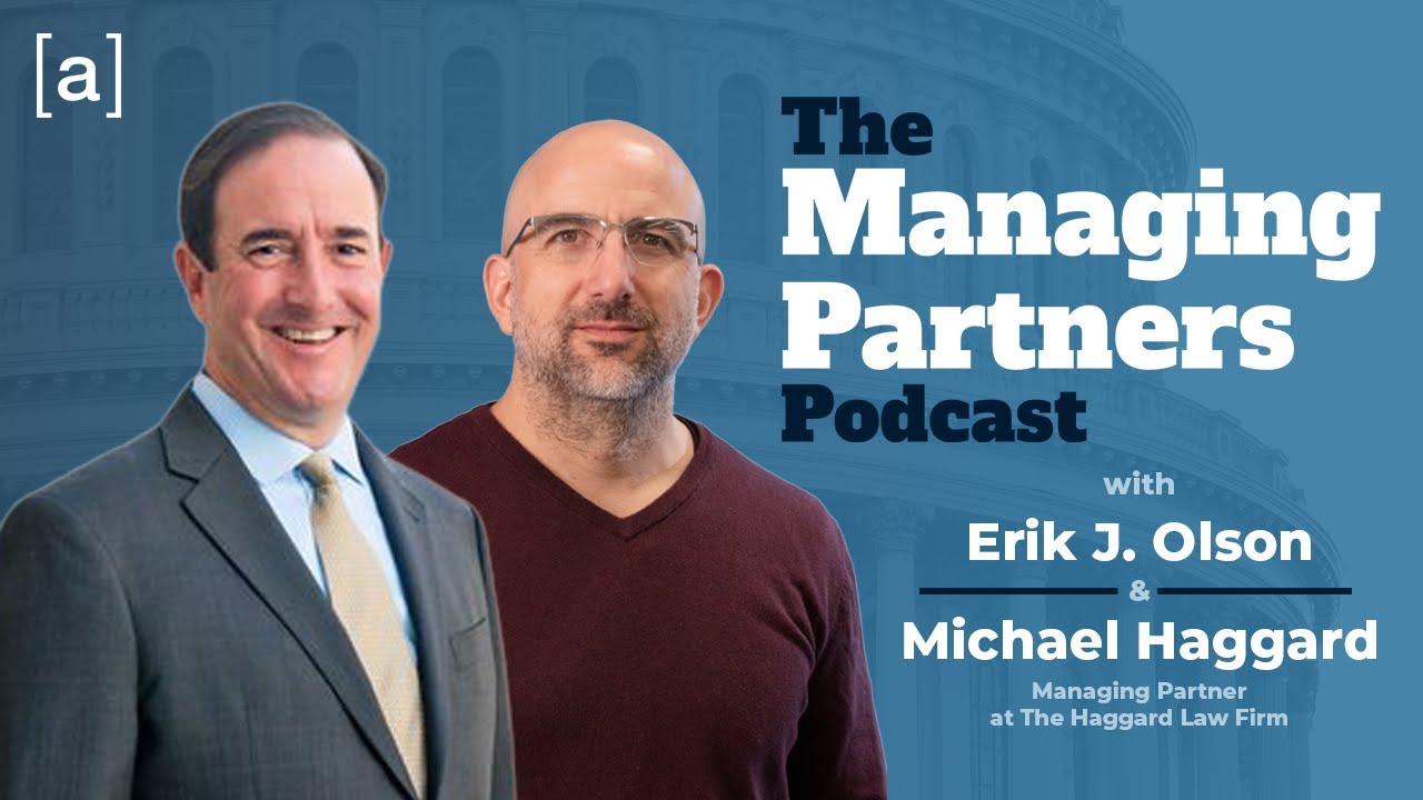 Michael Haggard - The Managing Partners Podcast