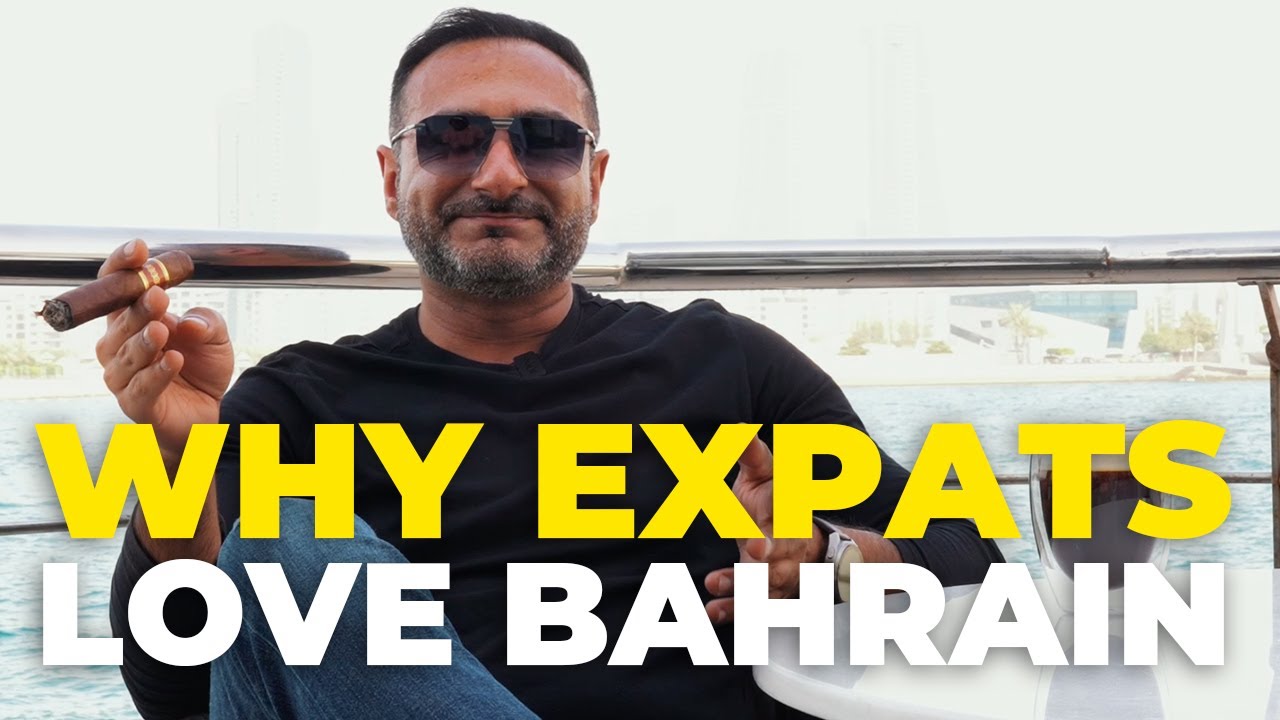 Why Expats Choose and Love to live in Bahrain?