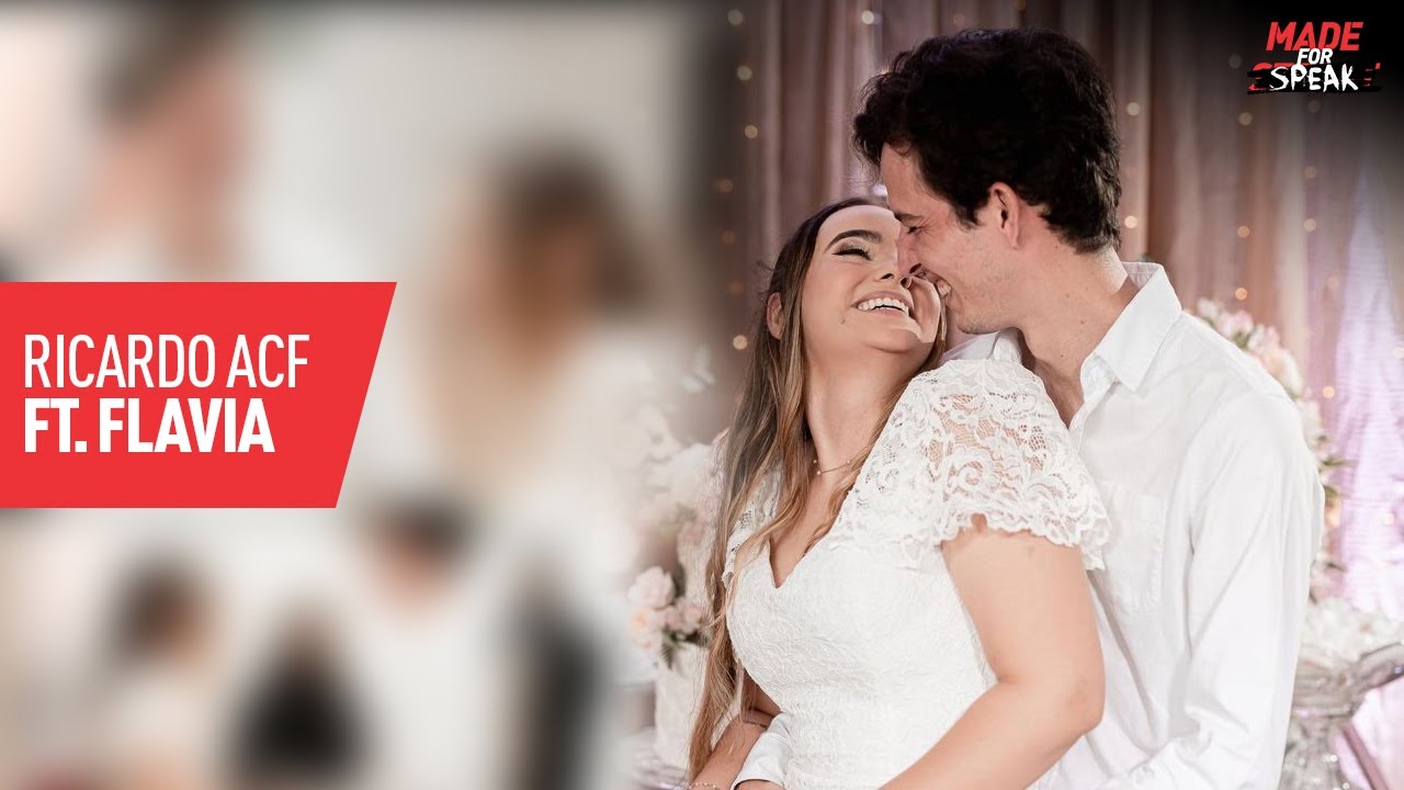 RICARDINHO ACF +NA FLAVIA PONTES  MADE FOR SPEAK - PODCAST #24
