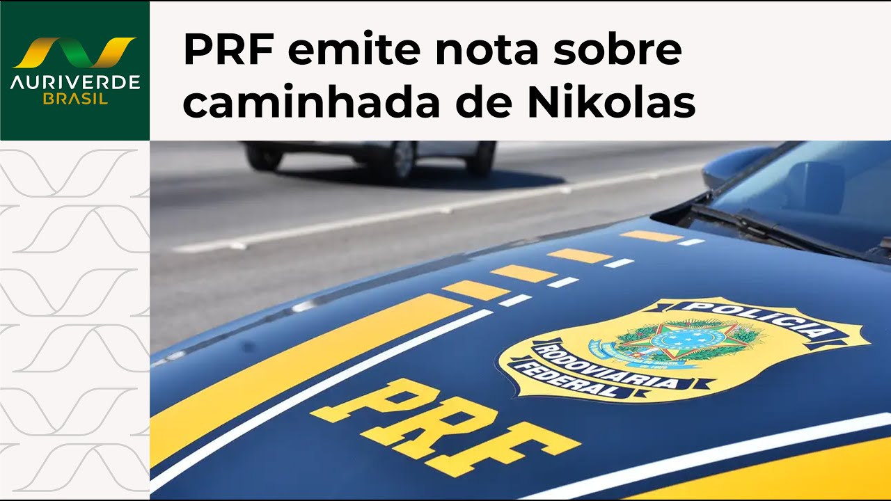 PRF emite nota sobre caminhada de Nikolas