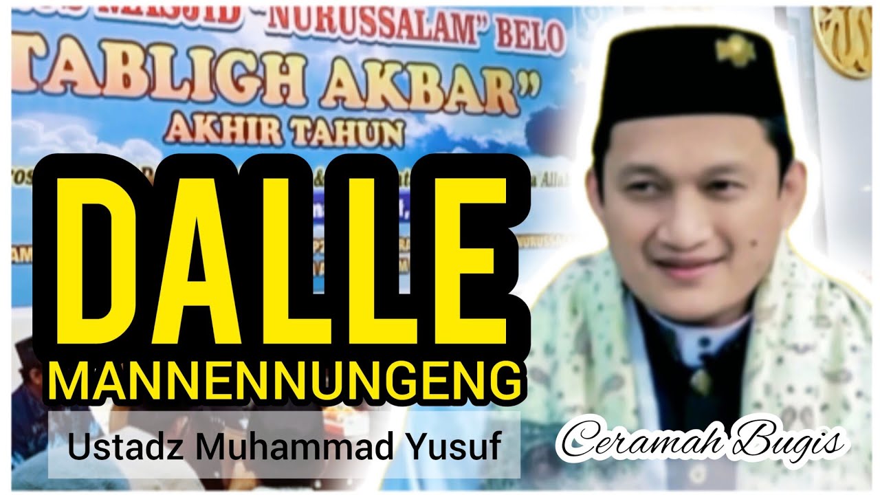 Ceramah Bugis | Ustadz Muhammad Yusuf | Dalle Mannennungeng