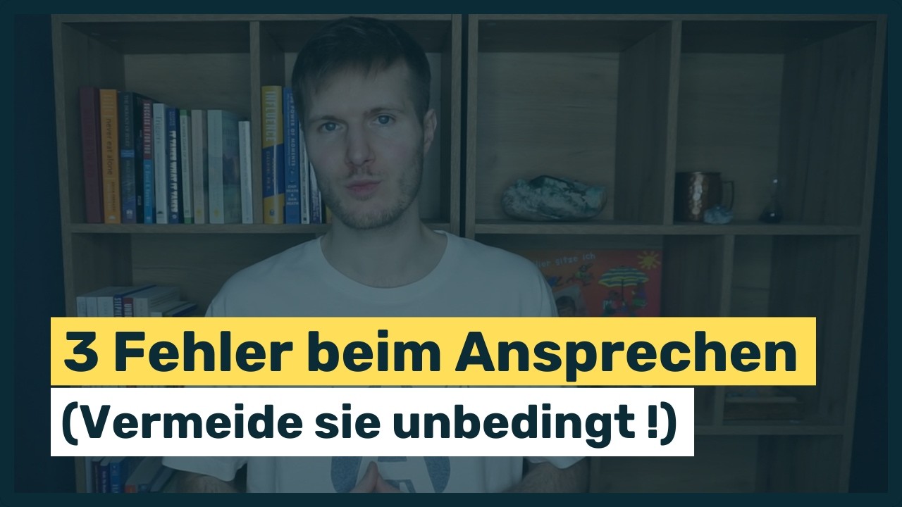3 Fehler beim Ansprechen (vermeide sie unbedingt!)