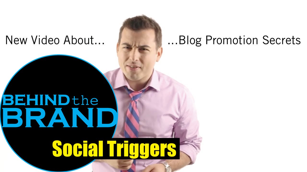Social Triggers | BEHIND THE BRAND