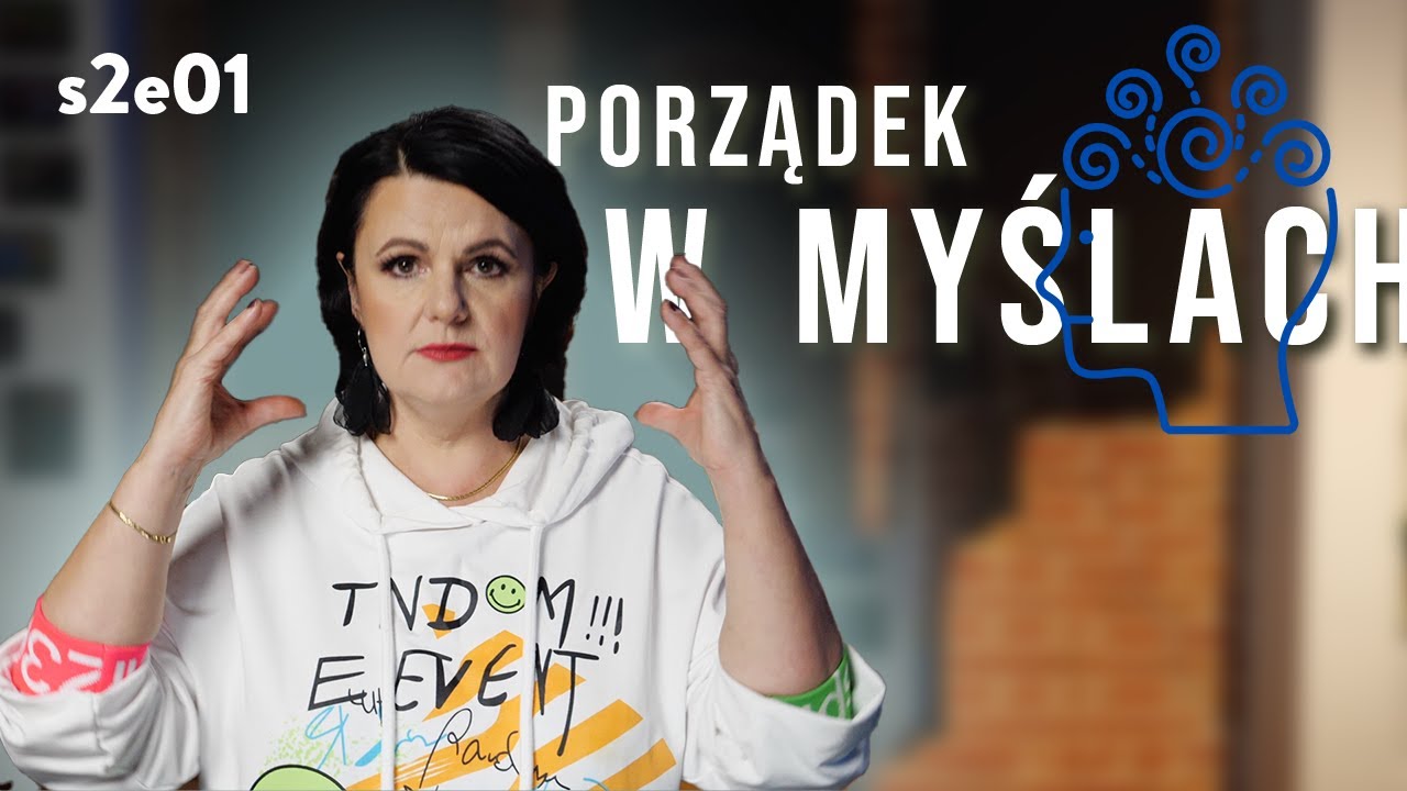 Jak uporządkować myśli? - dr Anna Saj | #s2e01