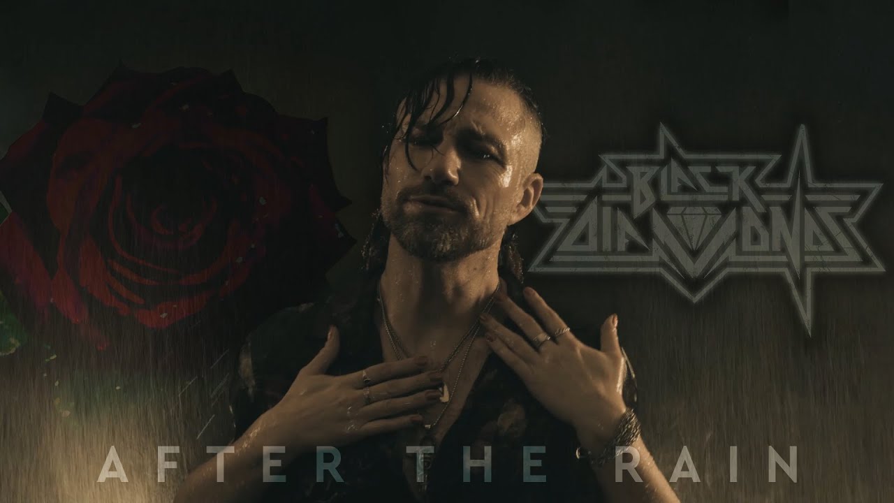 Black Diamonds -  After The Rain (Official Video)