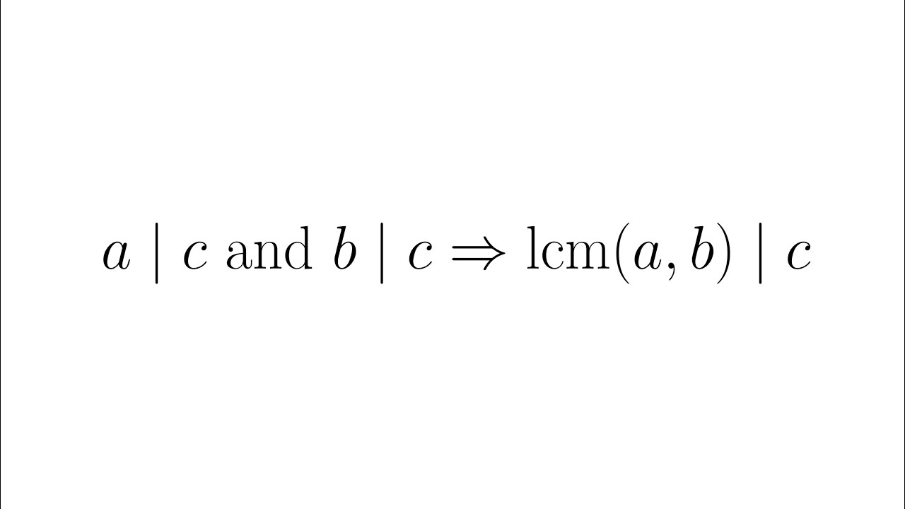 Show that for any integer c, if a|c and b|c, then lcm(a, b)|c [NT-Ch.2-S2.6] - Part 3