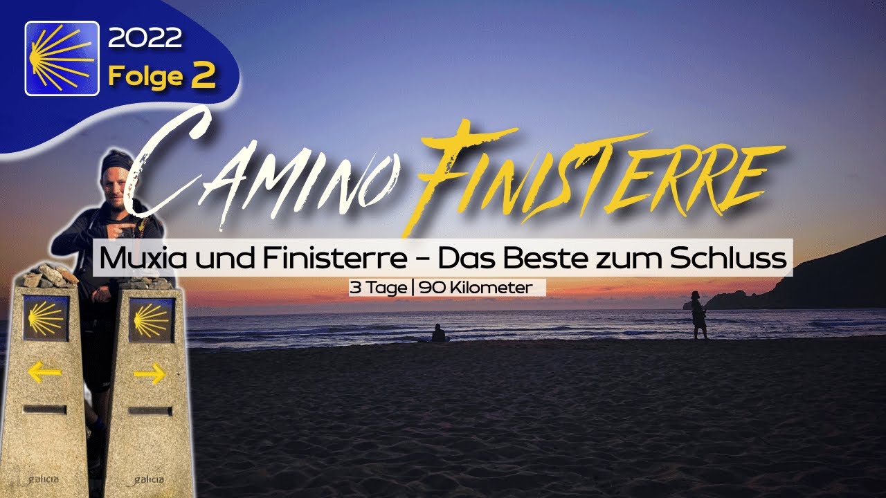 Camino de Santiago 2022: Finisterre & Muxia | Das Beste zum Schluss! | 2/2 #jakobsweg
