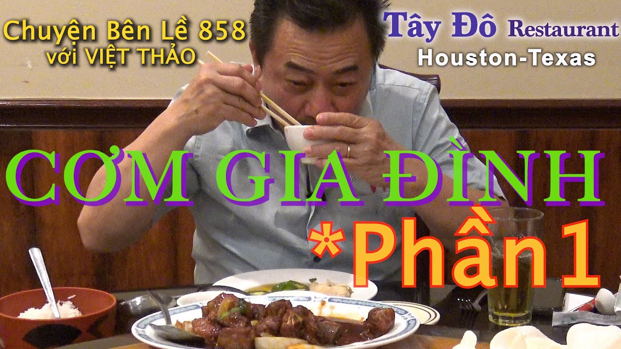 MC VIỆT THẢO- CBL(858)- CƠM GIA ĐÌNH PHẦN 1 với 6 MÓN của Nhà Hàng TÂY ĐÔ ở Houston- Apr22, 2019