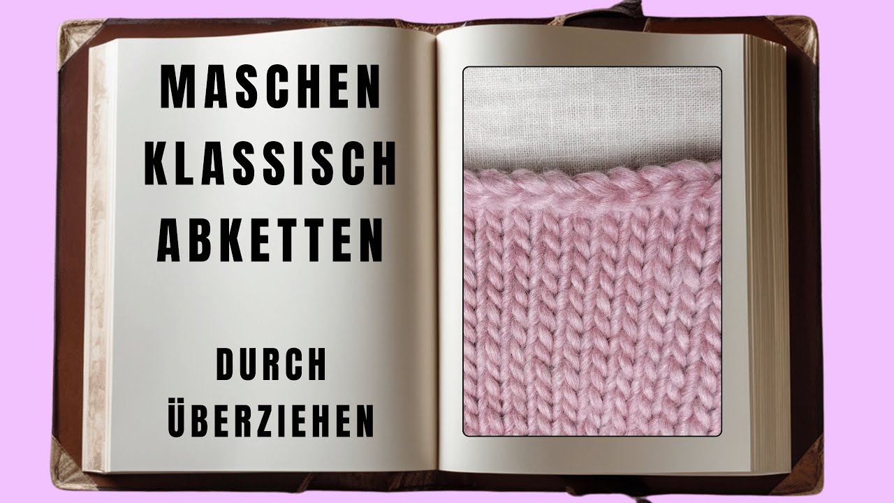 Maschen abketten durch Überziehen (klassisch) 4 Methoden