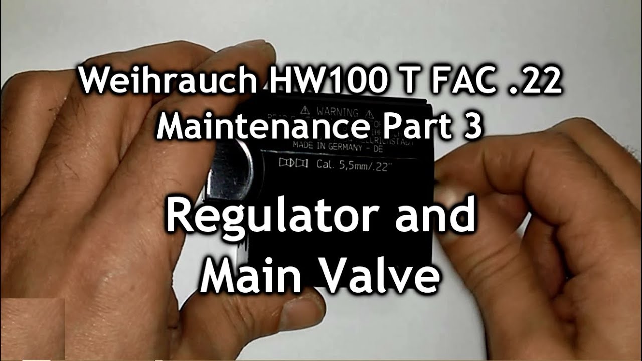 Weihrauch HW100 FAC .22 Maintenance Part 03, Regulator and Main Valve Disassembly