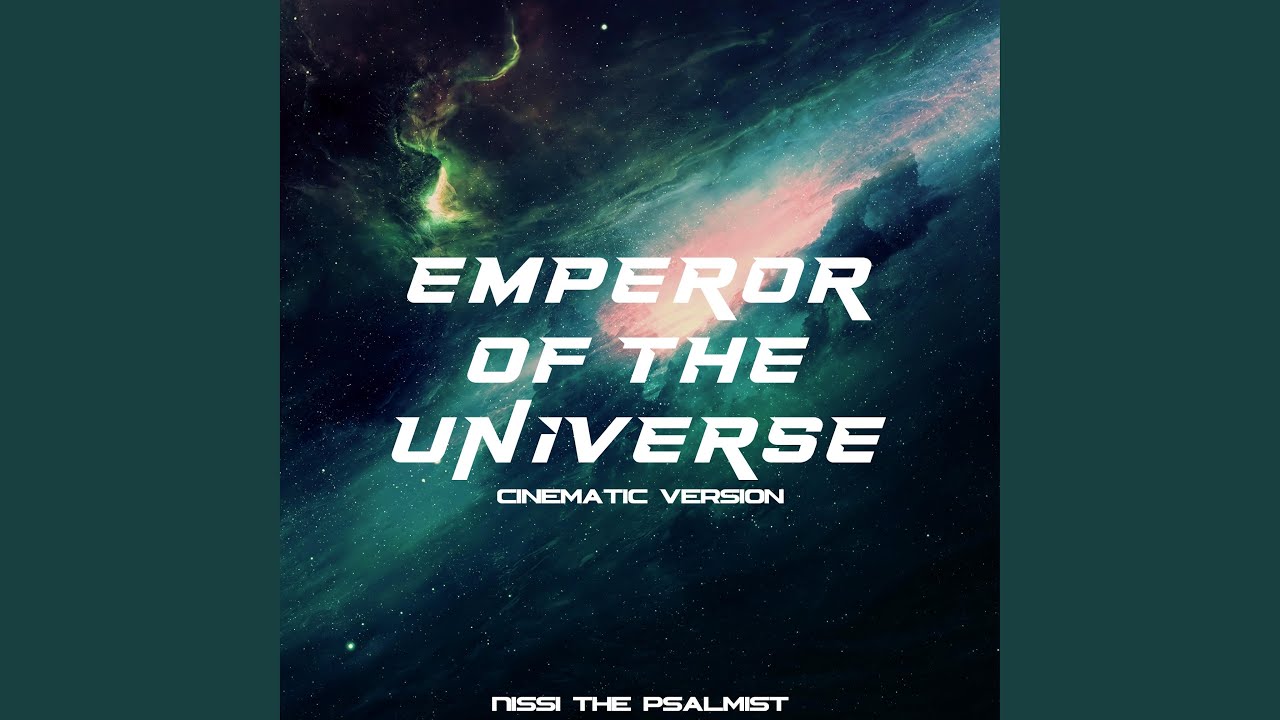 Emperor Of The Universe (Cinematic Version)