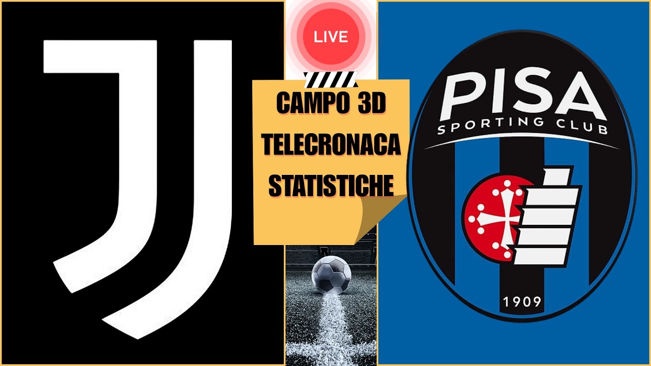 🔴LIVE | JUVENTUS-PISA | Telecronaca, pagelle & campo 3D | Serie A