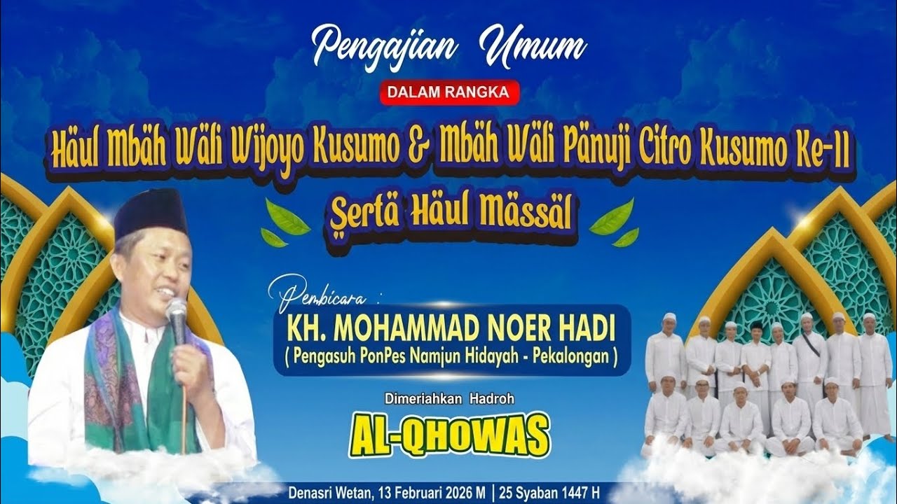 Pengajian Umum Khoul Mbah Wali Wijoyo Kusumo & Mbah Wali Panuji Citro Kusumo Denasri Wetan Batang