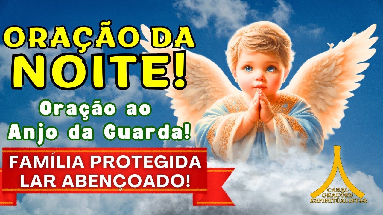 Oração da Noite, Proteção com Ave Maria e Pai Nosso!